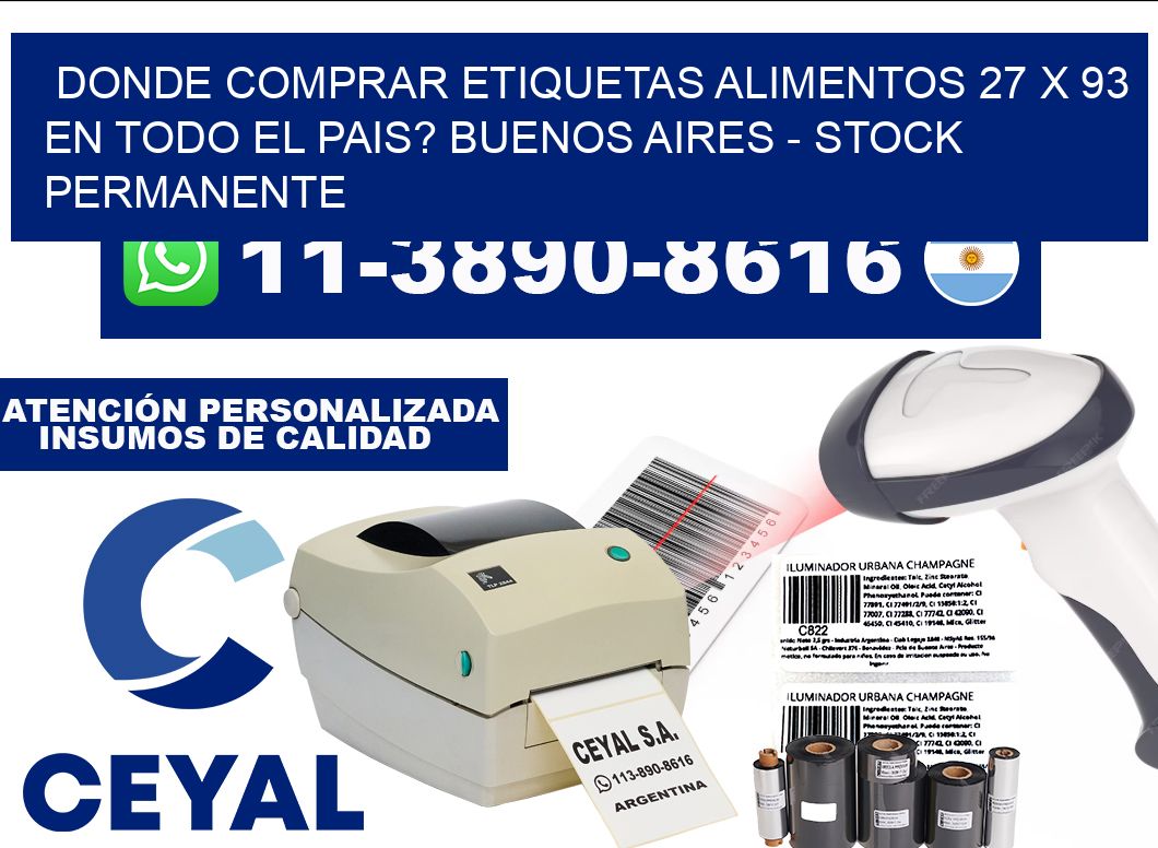 Donde Comprar etiquetas alimentos 27 x 93 en TODO EL PAIS? Buenos Aires - Stock permanente