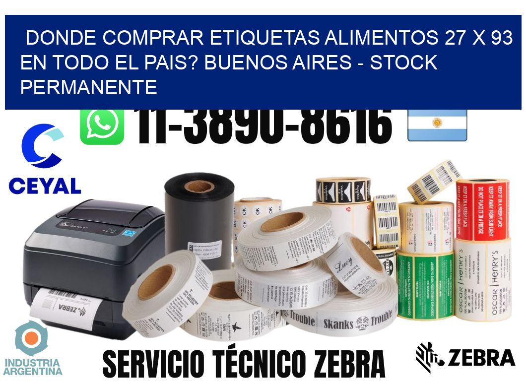 Donde Comprar etiquetas alimentos 27 x 93 en TODO EL PAIS? Buenos Aires - Stock permanente
