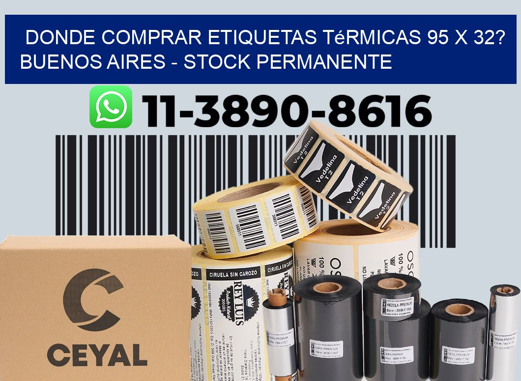 Donde Comprar etiquetas térmicas 95 x 32? Buenos Aires - Stock permanente