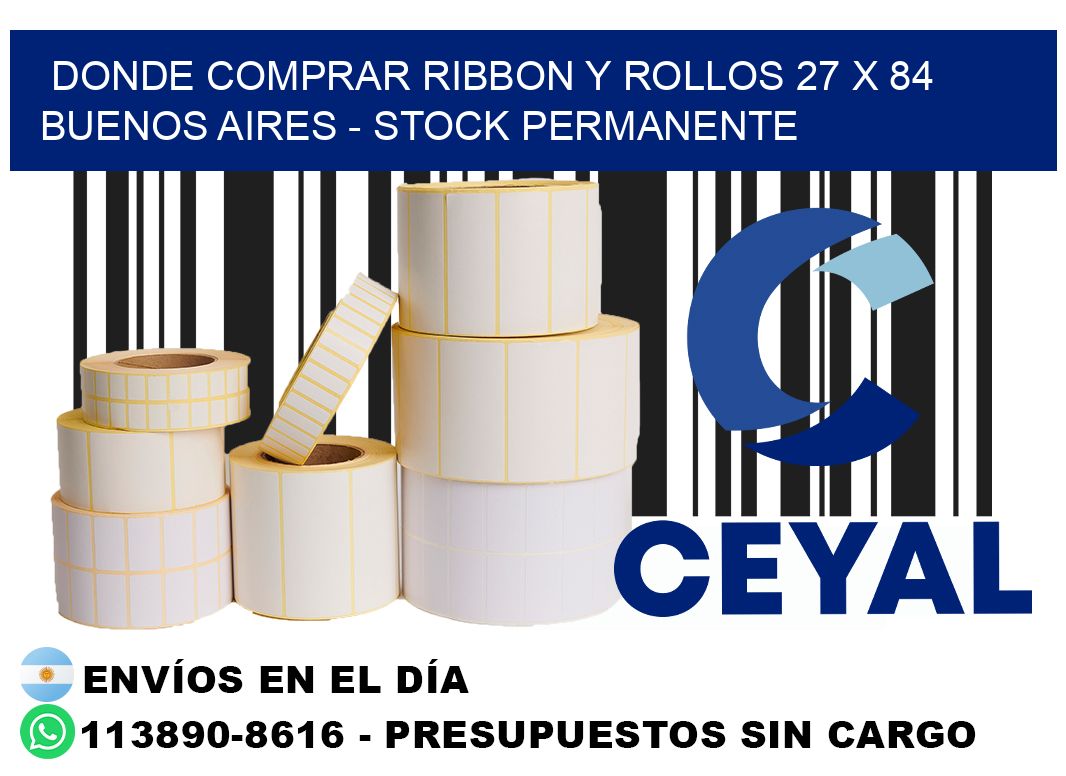 Donde Comprar ribbon y rollos 27 x 84 Buenos Aires - Stock permanente