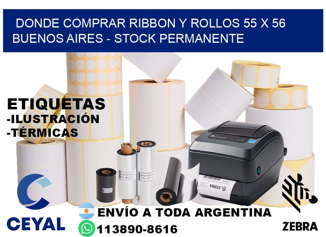 Donde Comprar ribbon y rollos 55 x 56 Buenos Aires - Stock permanente