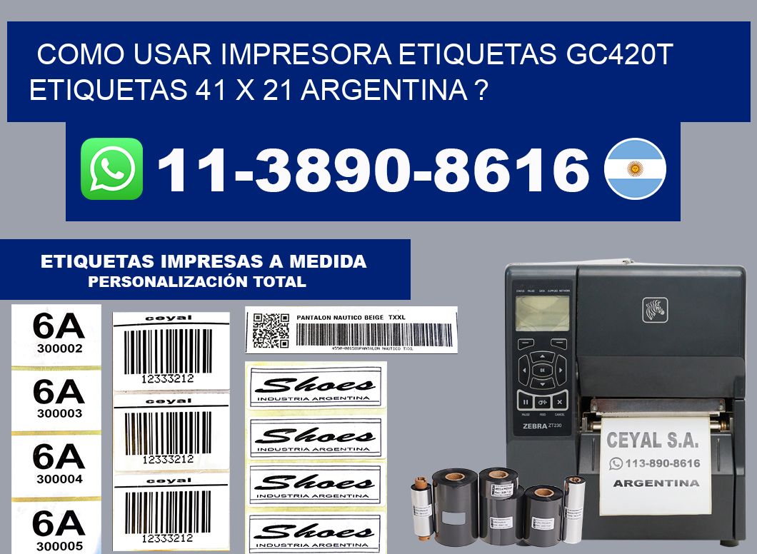 como usar impresora etiquetas gc420t etiquetas 41 x 21 argentina ?