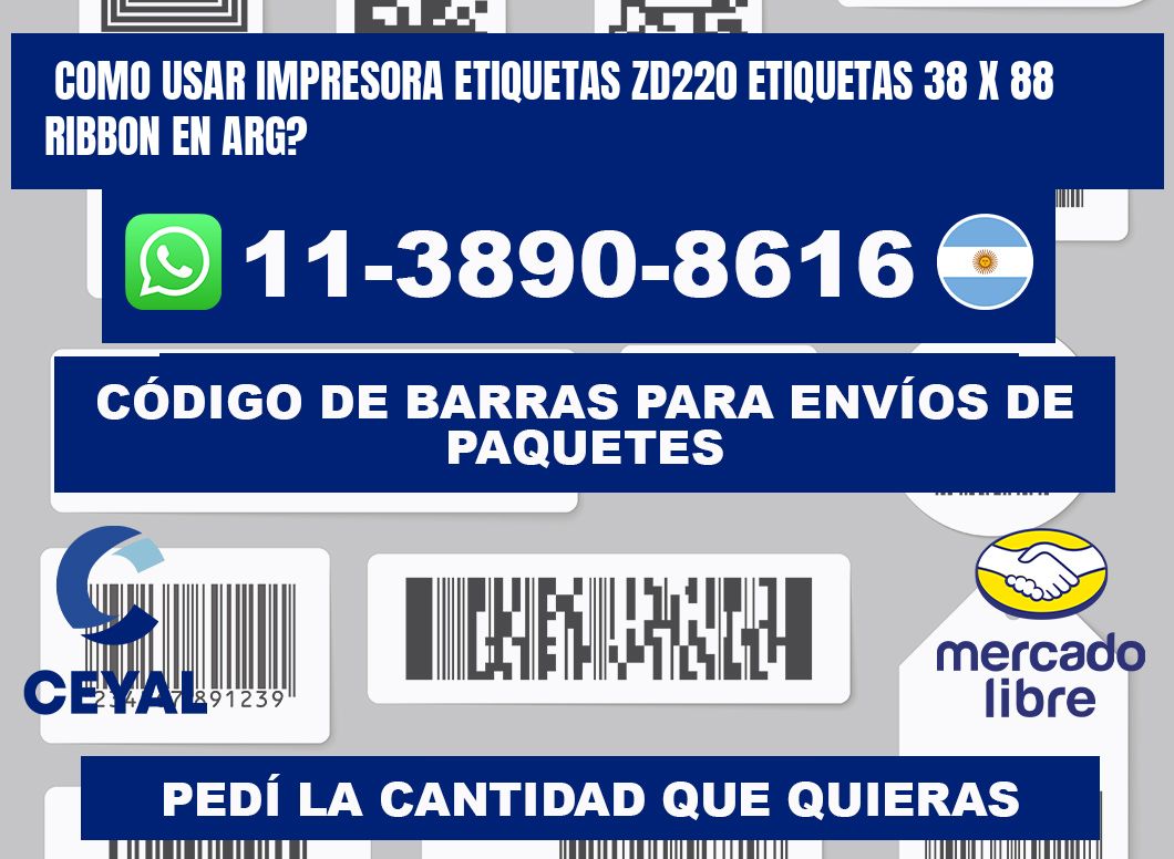 como usar impresora etiquetas zd220 etiquetas 38 x 88 ribbon en ARG?