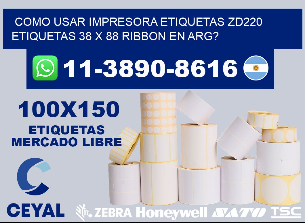 como usar impresora etiquetas zd220 etiquetas 38 x 88 ribbon en ARG?