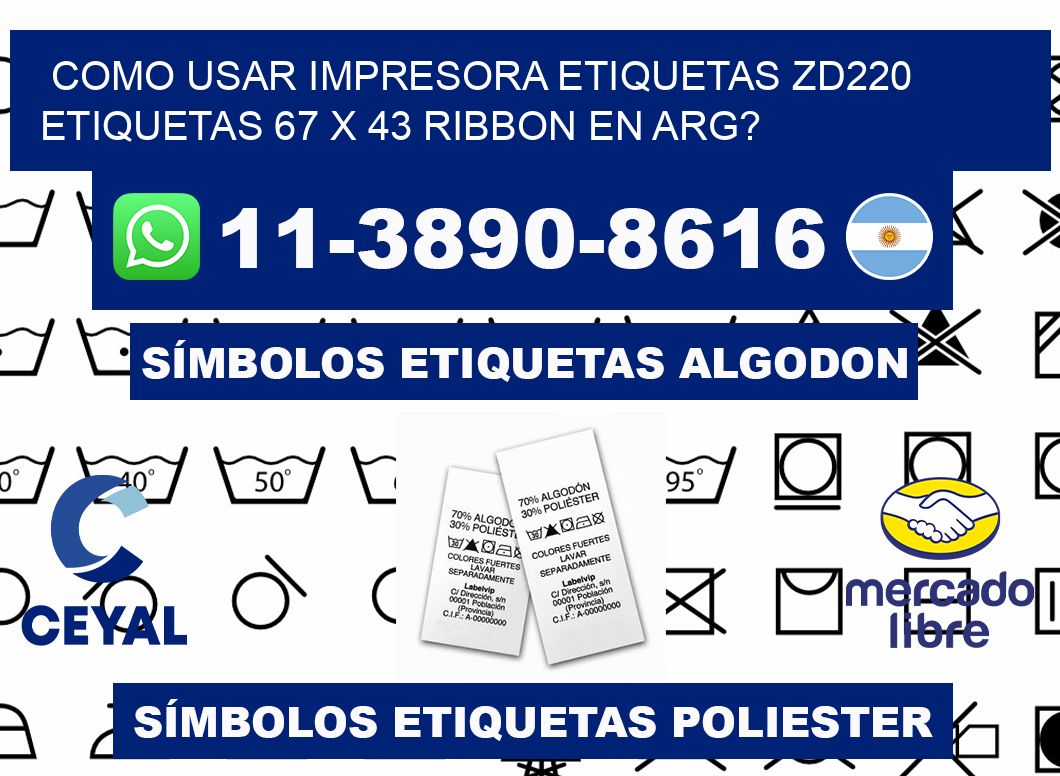 como usar impresora etiquetas zd220 etiquetas 67 x 43 ribbon en ARG?