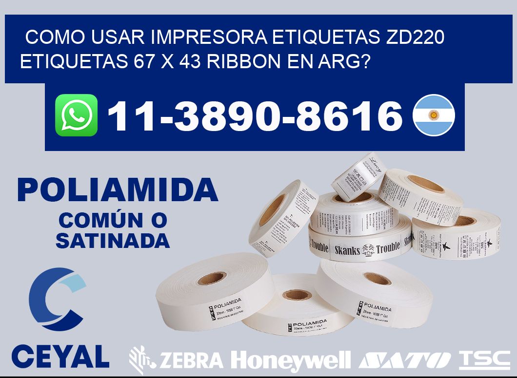 como usar impresora etiquetas zd220 etiquetas 67 x 43 ribbon en ARG?