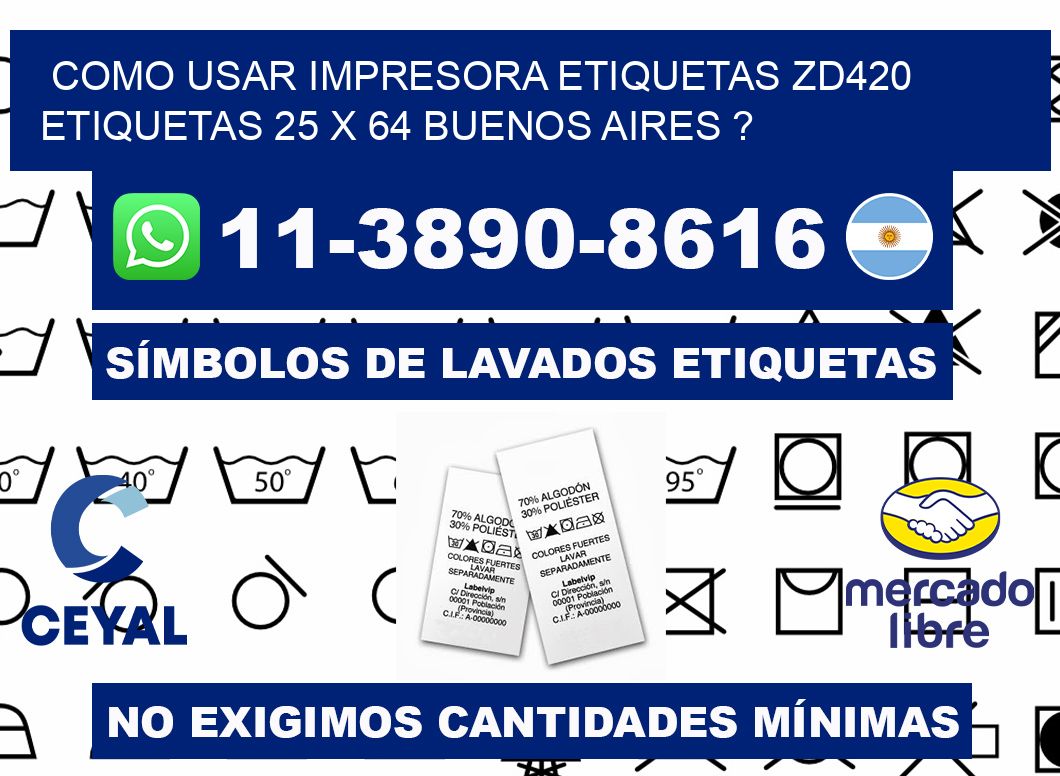 como usar impresora etiquetas zd420 etiquetas 25 x 64 Buenos Aires ?