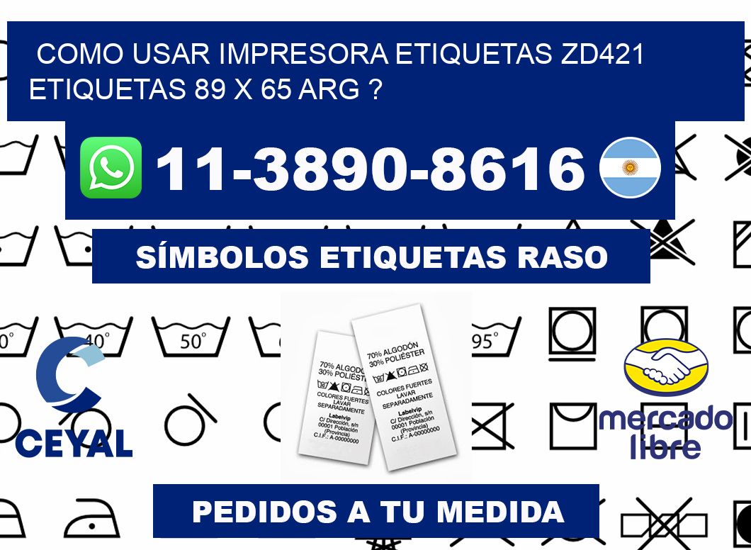 como usar impresora etiquetas zd421 etiquetas 89 x 65 ARG ?