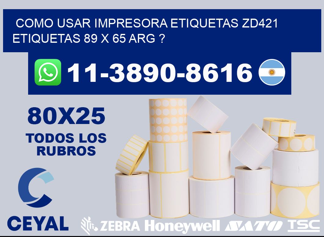 como usar impresora etiquetas zd421 etiquetas 89 x 65 ARG ?