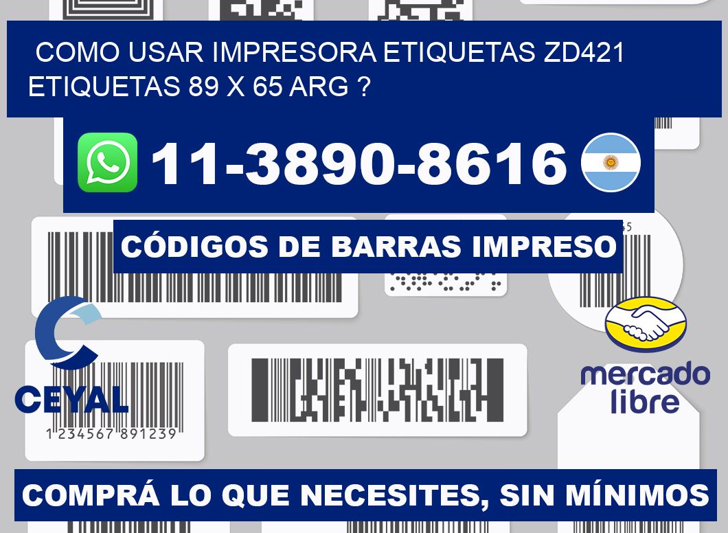 como usar impresora etiquetas zd421 etiquetas 89 x 65 ARG ?