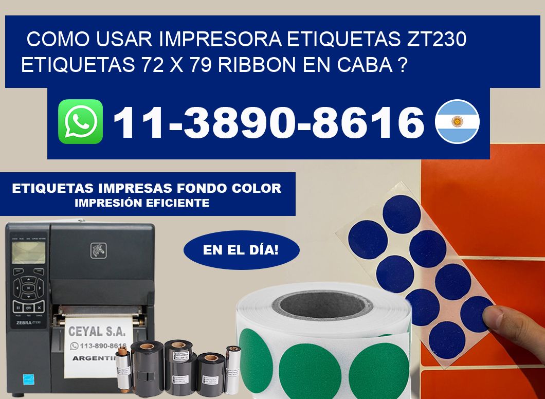 como usar impresora etiquetas zt230 etiquetas 72 x 79 ribbon en CABA ?