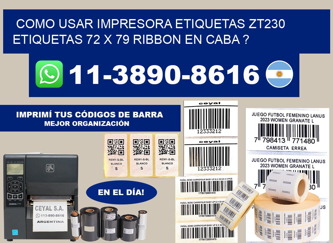 como usar impresora etiquetas zt230 etiquetas 72 x 79 ribbon en CABA ?