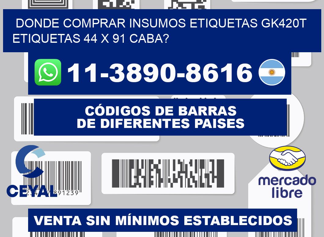 donde comprar insumos etiquetas gk420t etiquetas 44 x 91 CABA?
