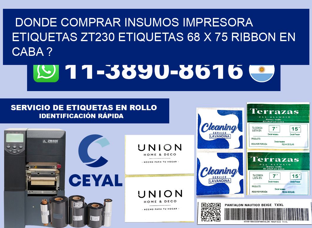 donde comprar insumos impresora etiquetas zt230 etiquetas 68 x 75 ribbon en CABA ?