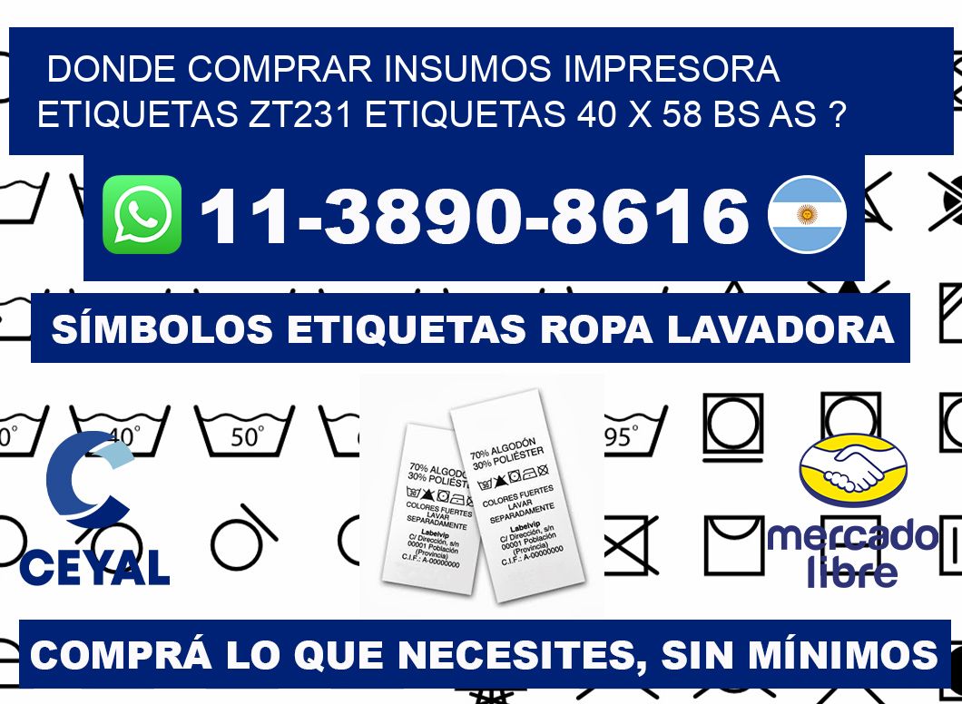 donde comprar insumos impresora etiquetas zt231 etiquetas 40 x 58 BS AS ?