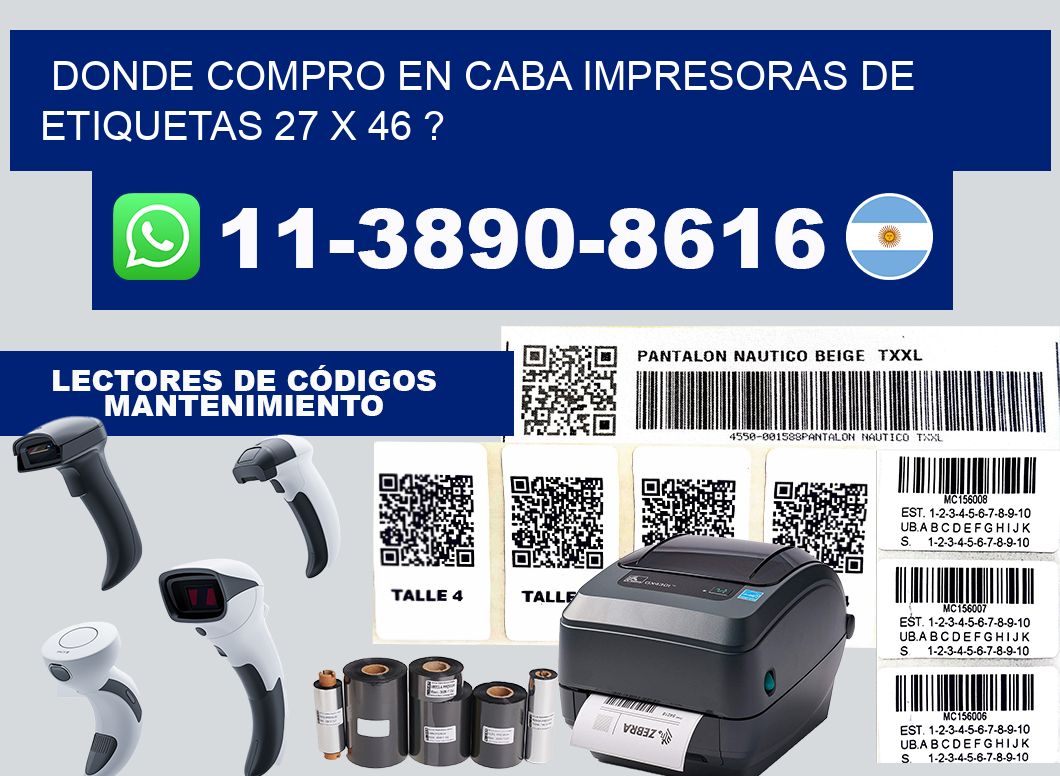 donde compro en CABA impresoras de etiquetas 27 x 46 ?