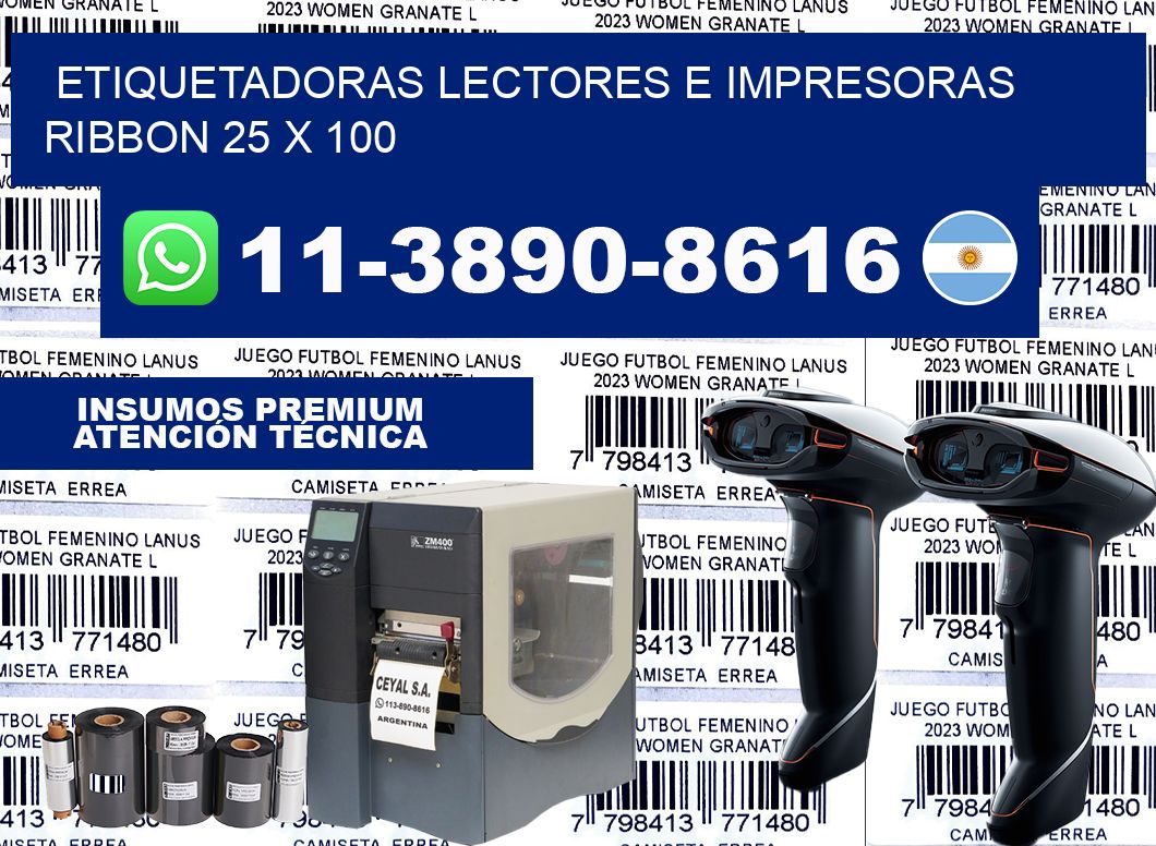 etiquetadoras lectores e impresoras ribbon 25 x 100