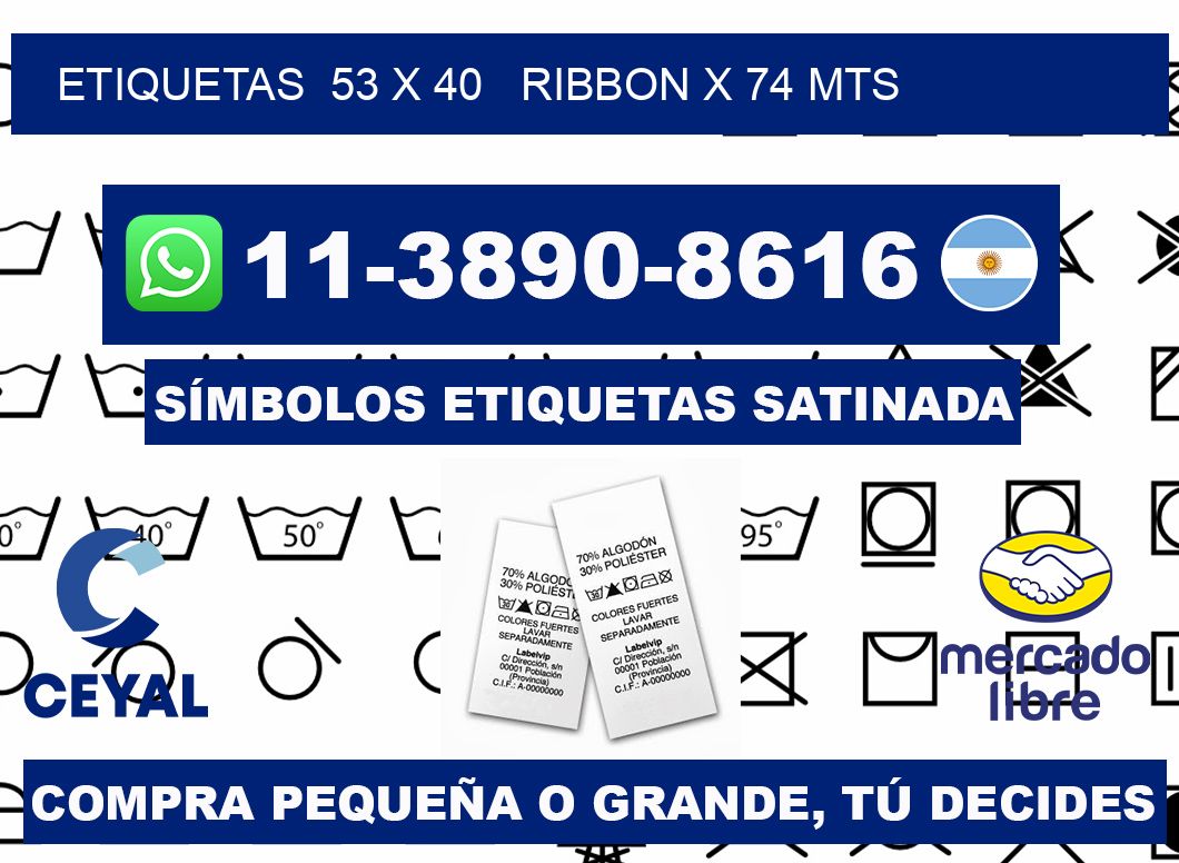 etiquetas  53 x 40   ribbon x 74 mts