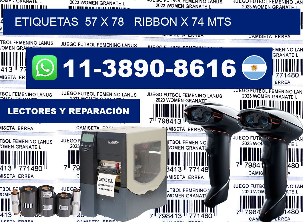 etiquetas  57 x 78   ribbon x 74 mts