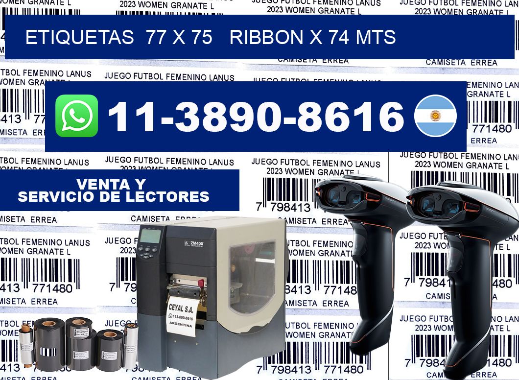 etiquetas  77 x 75   ribbon x 74 mts