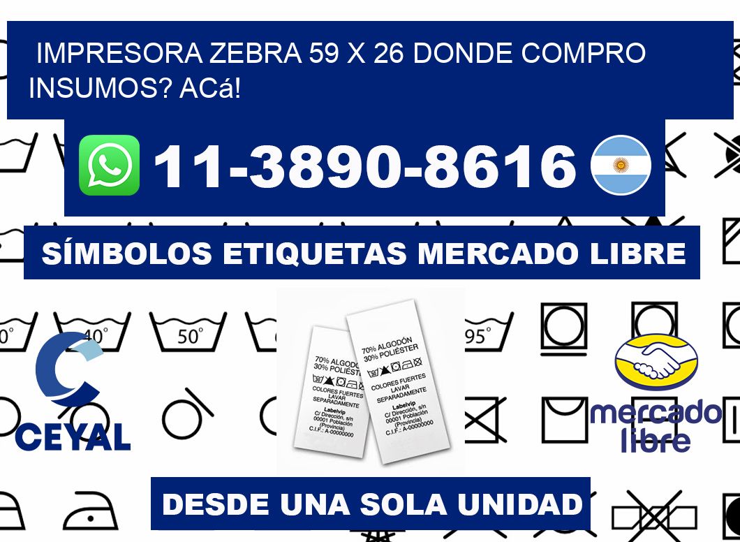 impresora zebra 59 x 26 Donde compro insumos? Acá!