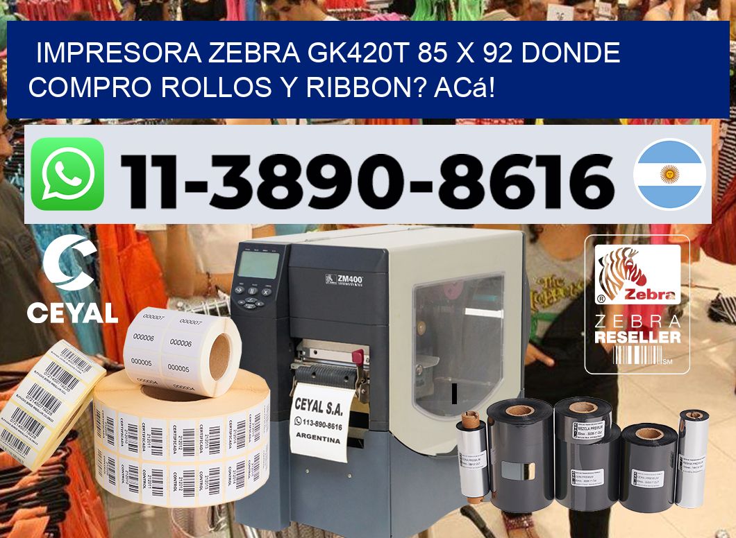 impresora zebra gk420t 85 x 92 Donde compro rollos y ribbon? Acá!