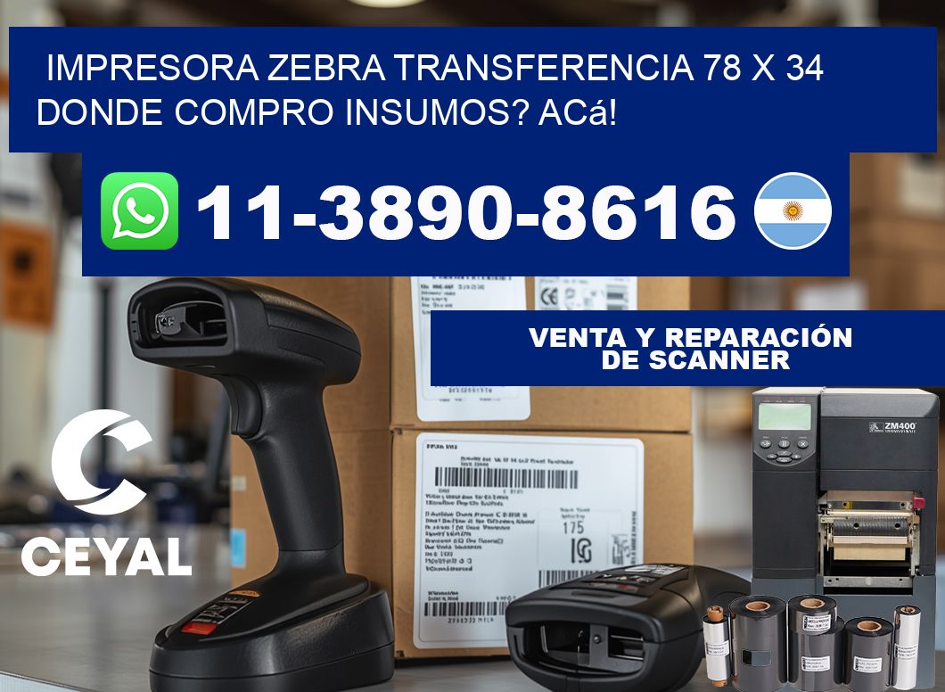 impresora zebra transferencia 78 x 34 Donde compro insumos? Acá!