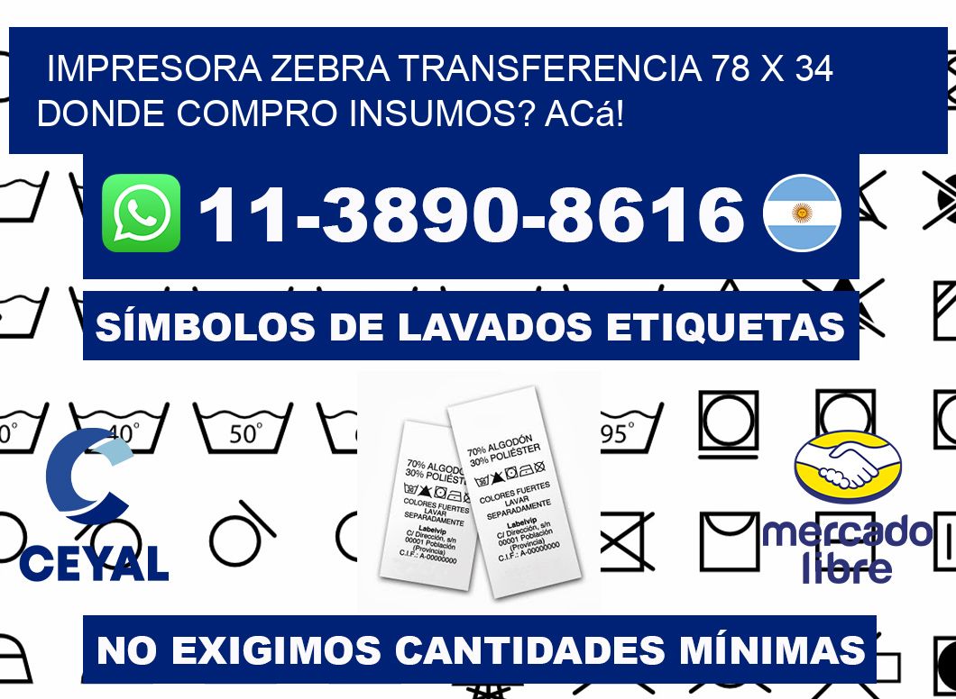 impresora zebra transferencia 78 x 34 Donde compro insumos? Acá!