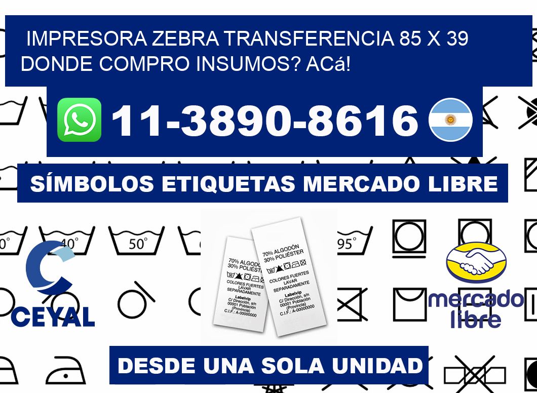 impresora zebra transferencia 85 x 39 Donde compro insumos? Acá!