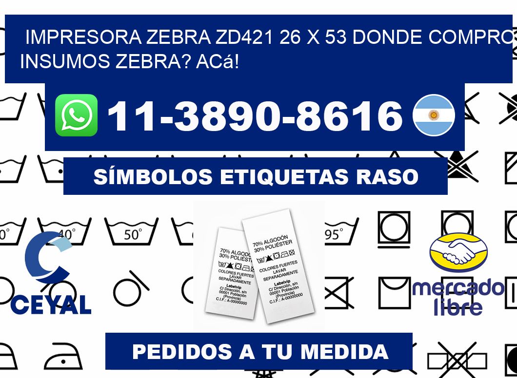 impresora zebra zd421 26 x 53 Donde compro insumos zebra? Acá!