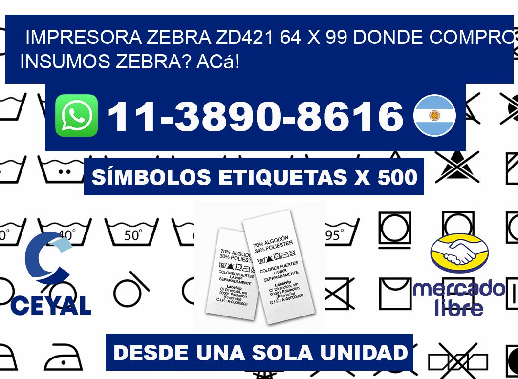 impresora zebra zd421 64 x 99 Donde compro insumos zebra? Acá!
