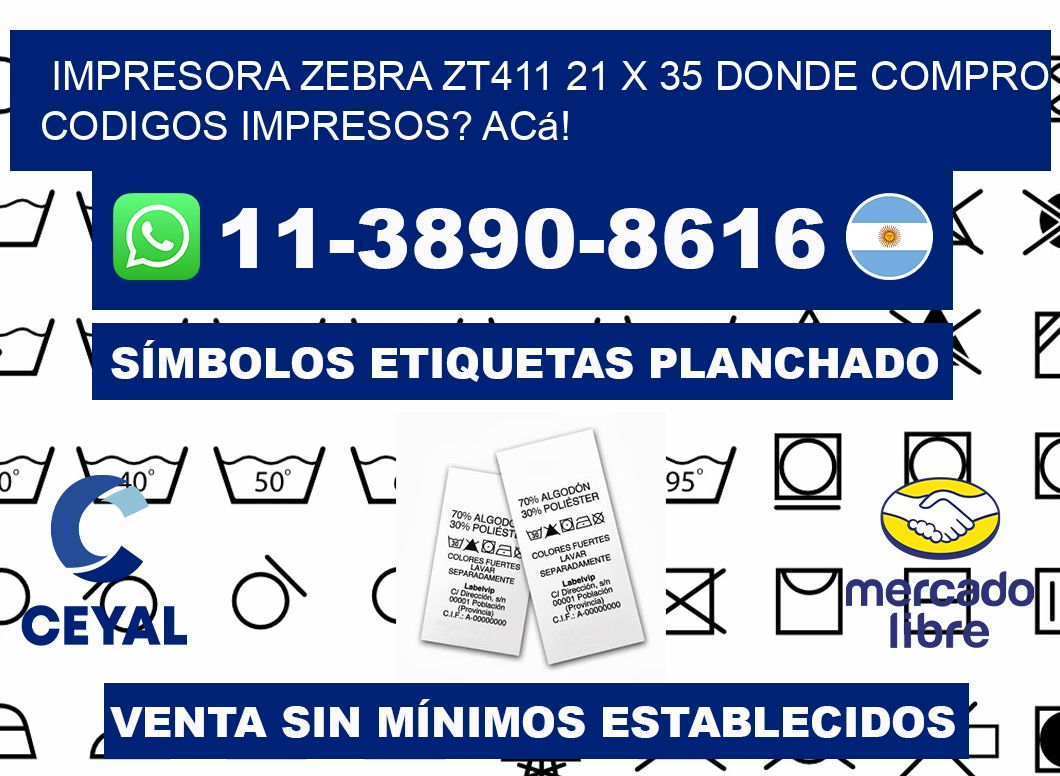 impresora zebra zt411 21 x 35 Donde compro codigos impresos? Acá!