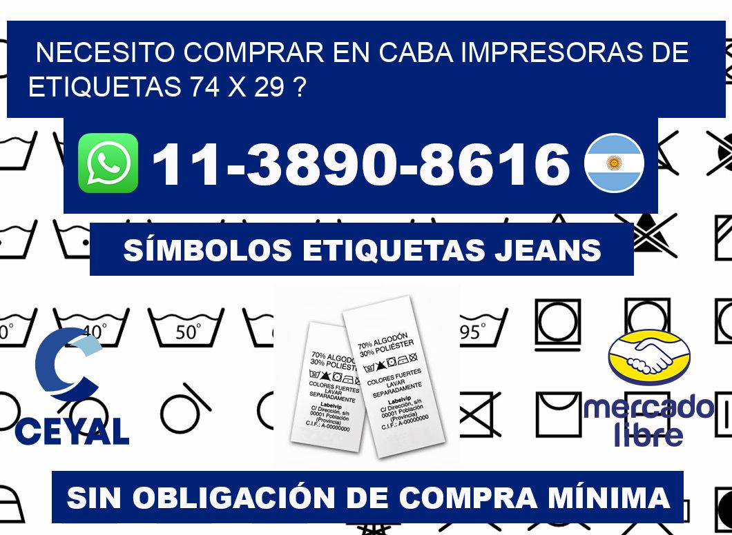 necesito comprar en CABA impresoras de etiquetas 74 x 29 ?