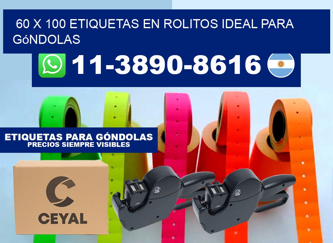 60 x 100 etiquetas en rolitos ideal para góndolas
