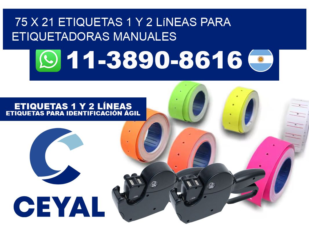 75 x 21 Etiquetas 1 y 2 líneas para etiquetadoras manuales