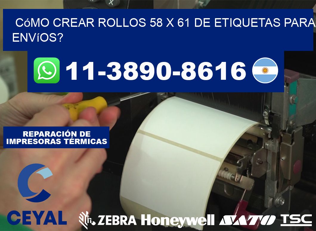 Cómo crear rollos 58 x 61 de etiquetas para envíos?