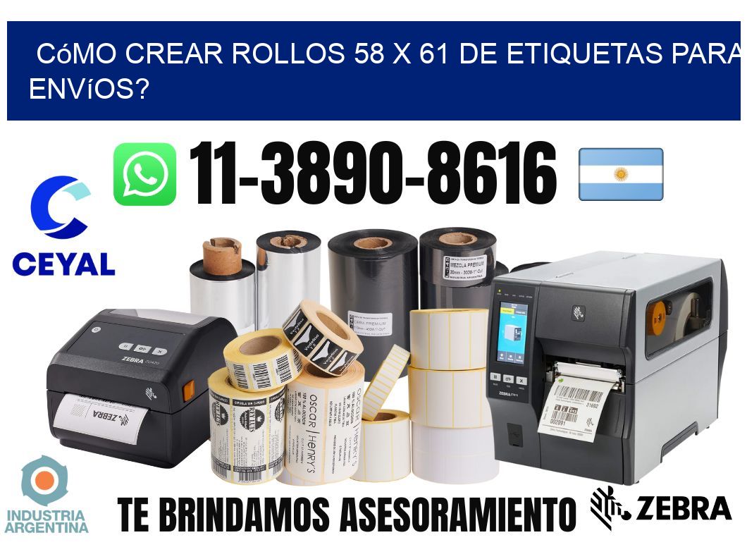 Cómo crear rollos 58 x 61 de etiquetas para envíos?