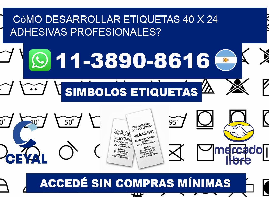 Cómo desarrollar etiquetas 40 x 24 adhesivas profesionales?