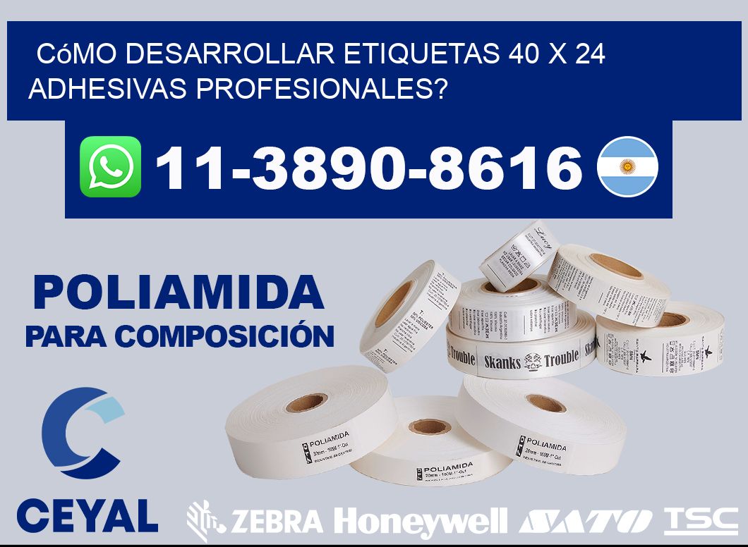 Cómo desarrollar etiquetas 40 x 24 adhesivas profesionales?