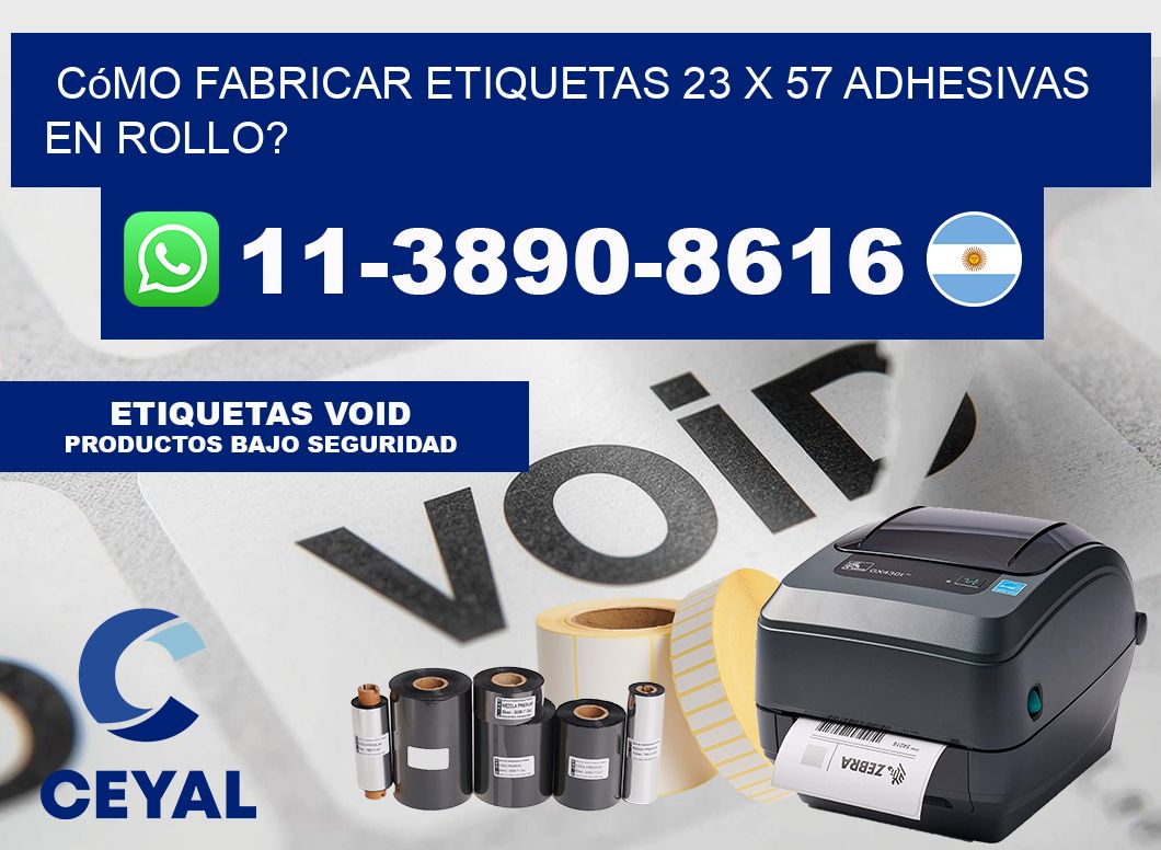 Cómo fabricar etiquetas 23 x 57 adhesivas en rollo?