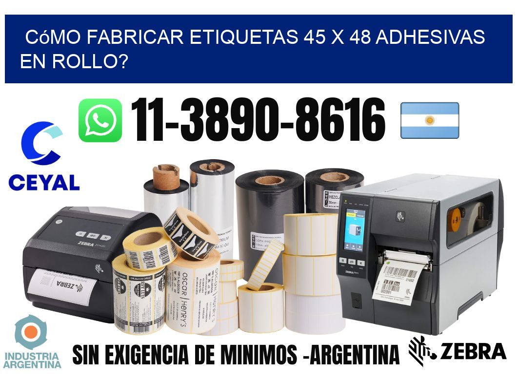 Cómo fabricar etiquetas 45 x 48 adhesivas en rollo?