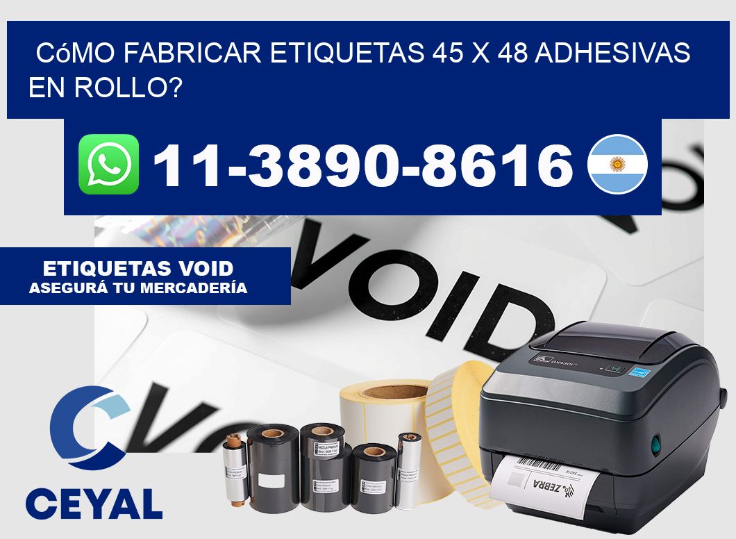 Cómo fabricar etiquetas 45 x 48 adhesivas en rollo?