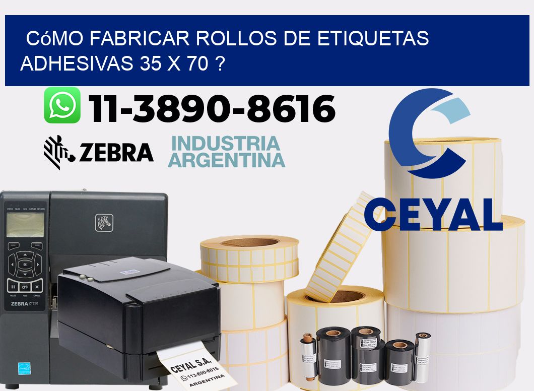 Cómo fabricar rollos de etiquetas adhesivas 35 x 70 ?