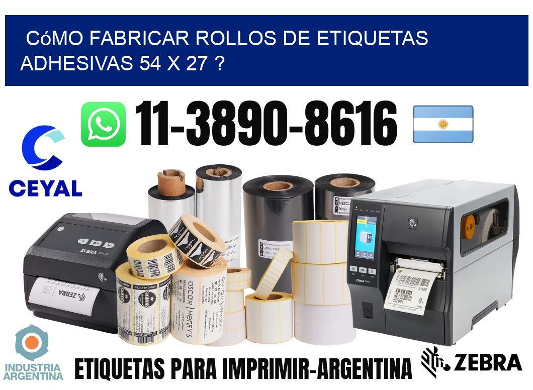 Cómo fabricar rollos de etiquetas adhesivas 54 x 27 ?
