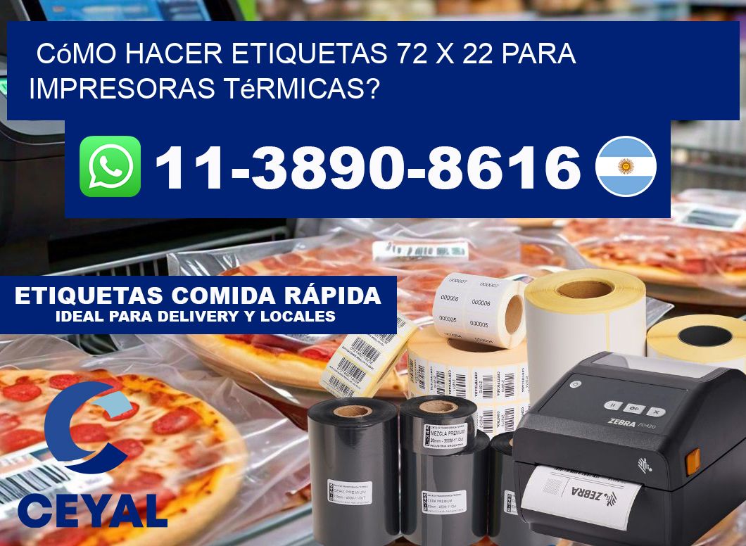 Cómo hacer etiquetas 72 x 22 para impresoras térmicas?