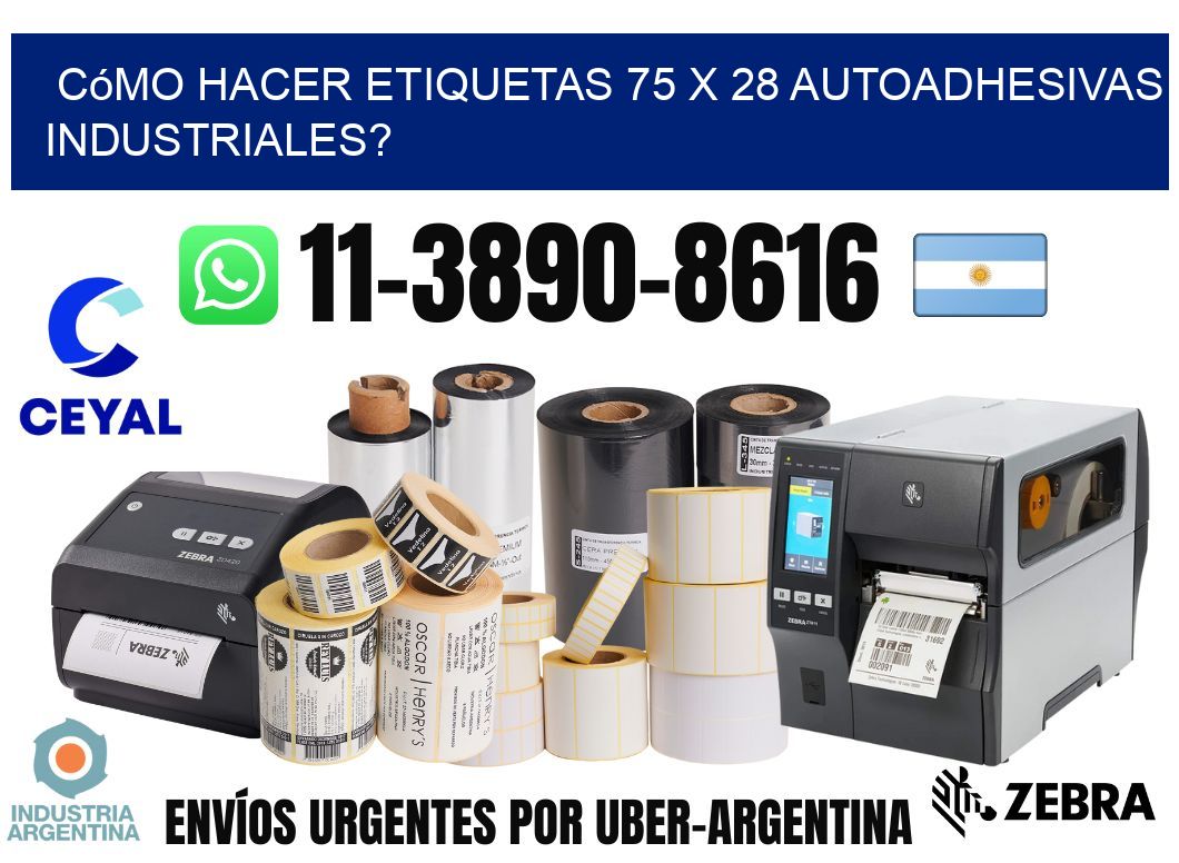 Cómo hacer etiquetas 75 x 28 autoadhesivas industriales?