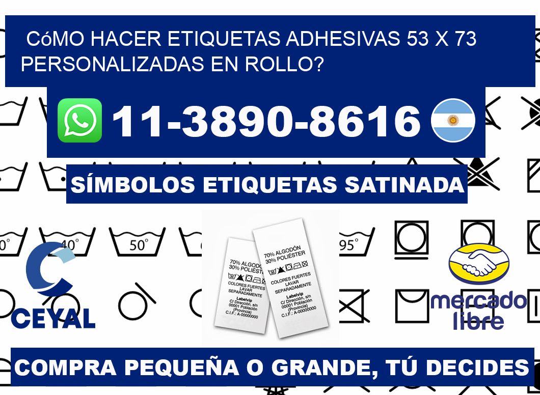 Cómo hacer etiquetas adhesivas 53 x 73 personalizadas en rollo?