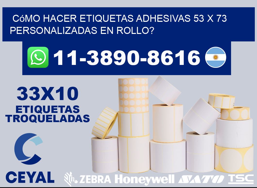 Cómo hacer etiquetas adhesivas 53 x 73 personalizadas en rollo?