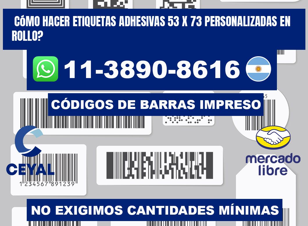 Cómo hacer etiquetas adhesivas 53 x 73 personalizadas en rollo?