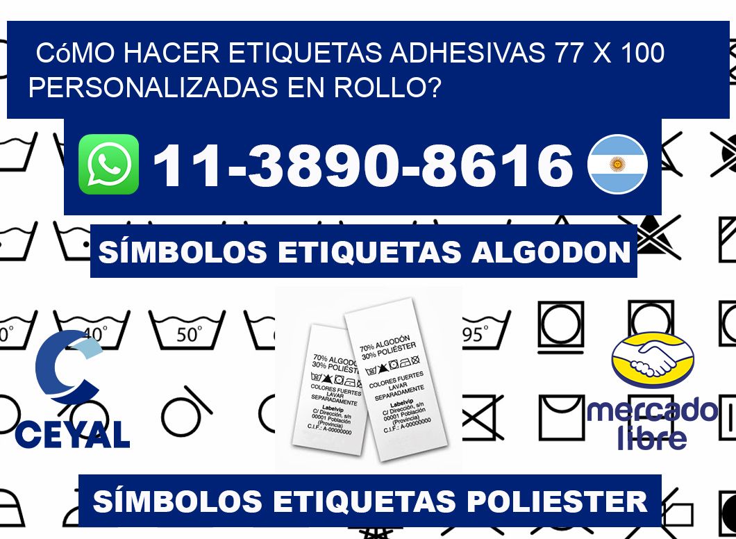 Cómo hacer etiquetas adhesivas 77 x 100 personalizadas en rollo?